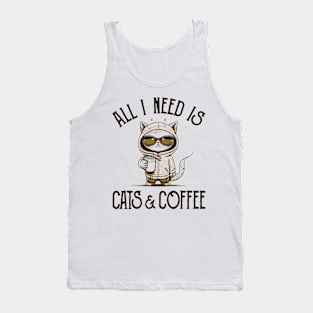 All I Need is Cats and Coffee Cat Lovers Coffee Lovers Gift Idea Tank Top